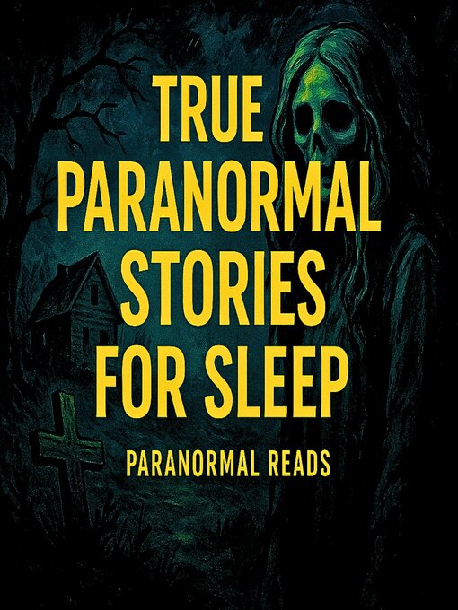 Title details for True Paranormal Stories For Sleep by Paranormal Reads - Wait list